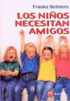 NI&Ntilde;OS NECESITAN AMIGOS, LOS