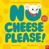 NO CHEESE PLEASE!
