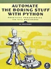 Portada de Automate the Boring Stuff with Python: Practical Programming for Total Beginners