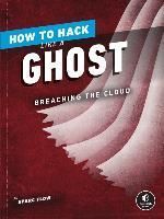 Portada de How to Hack Like a Ghost: Breaching the Cloud