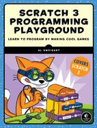 Portada de Scratch 3 Programming Playground: Learn to Program by Making Cool Games
