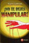 NO TE DEJES MANIPULAR