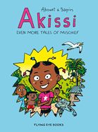 Portada de Akissi: Even More Tales of Mischief: Akissi Book 3