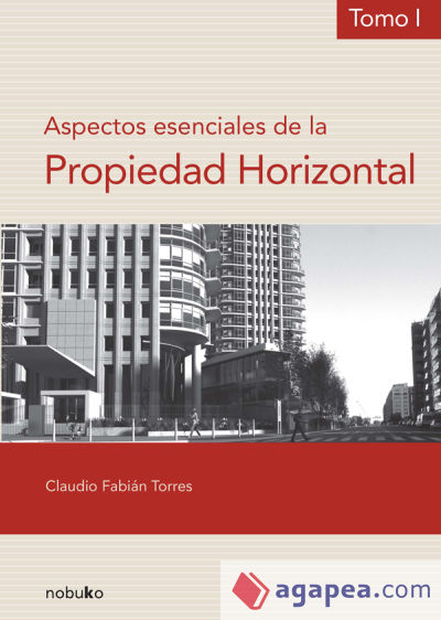 Aspectos esenciales de la propiedad horizontal (tomo i)