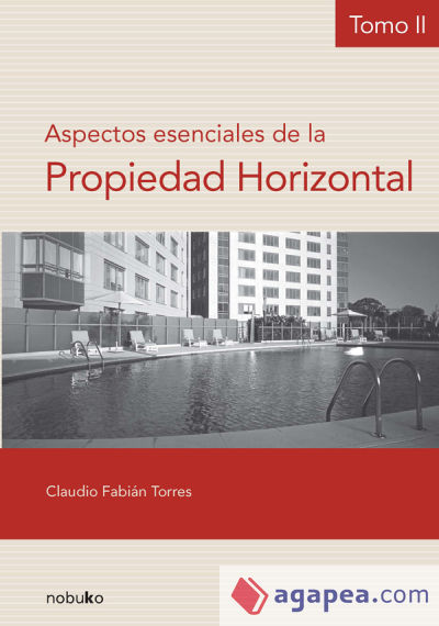 Aspectos esenciales de la propiedad horizontal - (tomo ii)