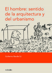 Portada de El hombre: sentido de la arquitectura y del urbanismo