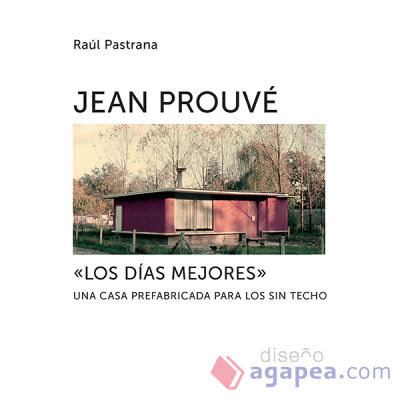 Jean Prouve "Los días mejores"