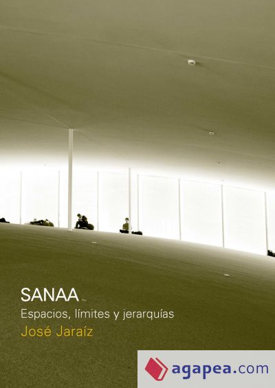 Sanaa. Espacios, limites y jerarquias