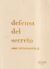 Portada de DEFENSA DEL SECRETO, de ANNE DUFOURMANTELLE