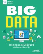 Portada de Big Data: Information in the Digital World with Science Activities for Kids