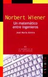 NORBERT WIENER. Un matemático entre ingenieros