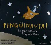 Portada de PINGÜINAUTA! LA GRAN AVENTURA CAP A LA LLUNA