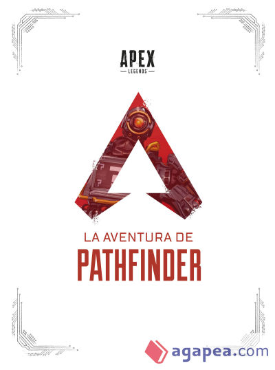 APEX LEGENDS: LA AVENTURA DE PATHFINDER