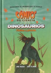 Portada de COMICS DE CIENCIA. DINOSAURIOS. F&Oacute;SILES Y PLUMAS
