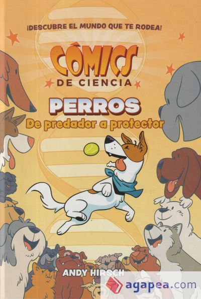 COMICS DE CIENCIA. PERROS. DE PREDADOR A PROTECTOR