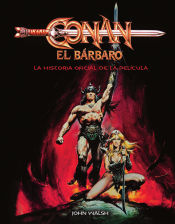 Portada de CONAN EL BARBARO: LA HISTORIA OFICIAL DE LA PELICULA