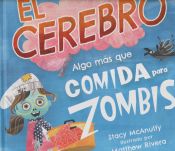 Portada de EL CEREBRO. ALGO MÁS QUE COMIDA PARA ZOMBIS