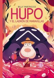 Portada de HUPO Y EL LADRON DE LAS MARAVILLAS