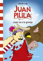 Portada de JUAN PILILA 3. JUAN VA A LA GRANJA