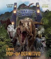 Portada de JURASSIC WORLD: EL LIBRO POP-UP DEFINITIVO