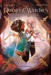 Portada de ROYALTY WITCHES 2. EL BAILE DE LOS SECRETOS