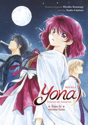 Portada de YONA PRINCESA DEL AMANECES: BAJO LA MISMA LUNA (NOVELA)