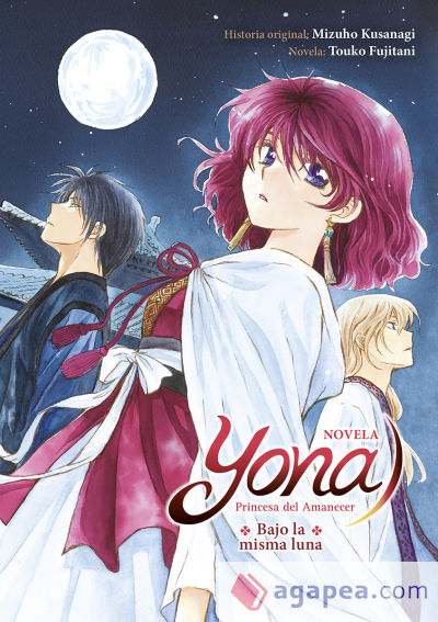 YONA PRINCESA DEL AMANECES: BAJO LA MISMA LUNA (NOVELA)