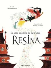 Portada de VIDA ANODINA DE LA BRUIXA RESINA,LA