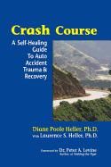 Portada de Crash Course: A Self-Healing Guide to Auto Accident Trauma and Recovery