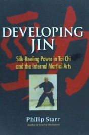 Portada de Developing Jin: Silk-Reeling Power in Tai Chi and the Internal Martial Arts