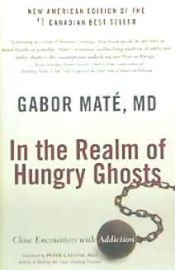 Portada de In the Realm of Hungry Ghosts: Close Encounters with Addiction