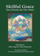 Portada de Skillful Grace: Tara Practice for Our Times