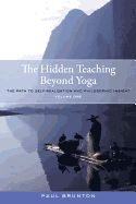 Portada de The Hidden Teaching Beyond Yoga: The Path to Self-Realization and Philosophic Insight, Volume 1