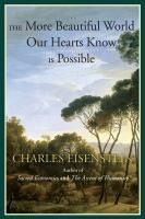 Portada de The More Beautiful World Our Hearts Know Is Possible