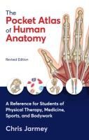 Portada de The Pocket Atlas of Human Anatomy, Revised Edition: A Reference for Students of Physical Therapy, Medicine, Sports, and Bodywork