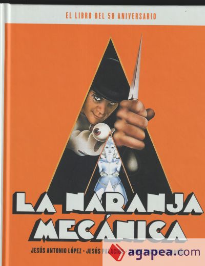 LA NARANJA MECANICA. EL LIBRO DEL 50 ANIVERSARIO