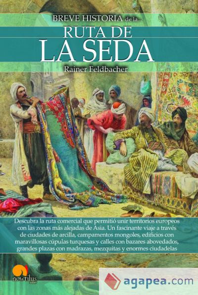 Breve historia de la Ruta de la Seda