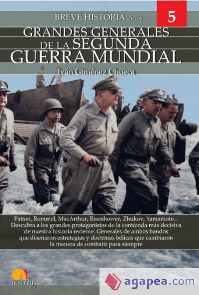 Breve historia de los Grandes Generales de la Segunda Guerra Mundial