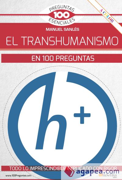 El transhumanismo en 100 preguntas