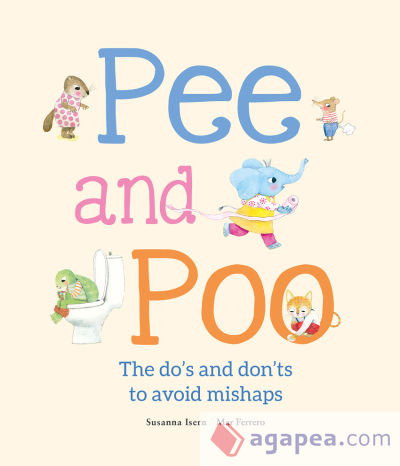 Pee and Poo. The DoÆs and Don'ts to Avoid Mishaps