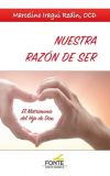 NUESTRA RAZÓN DE SER: EL MATRIMONIO DEL HIJO DE DIOS