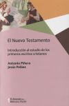 NUEVO TESTAMENTO, EL . Introducción al estudio de los primeros escritos cristianos