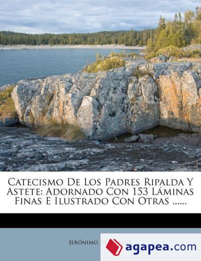 Catecismo De Los Padres Ripalda Y Astete