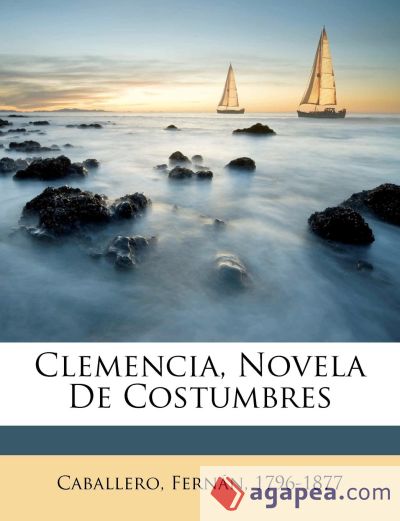Clemencia, Novela De Costumbres