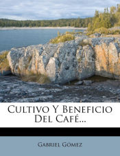 Portada de Cultivo Y Beneficio Del Café