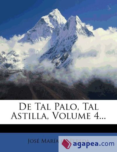 De Tal Palo, Tal Astilla, Volume 4