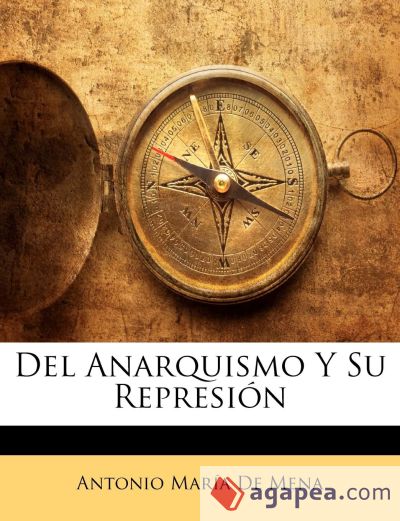 Del Anarquismo Y Su Represión