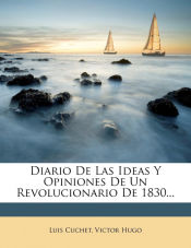 Portada de Diario De Las Ideas Y Opiniones De Un Revolucionario De 1830