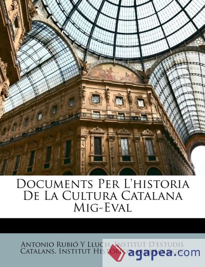 Documents Per L'historia De La Cultura Catalana Mig-Eval