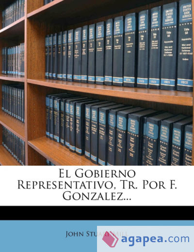 El Gobierno Representativo, Tr. Por F. Gonzalez